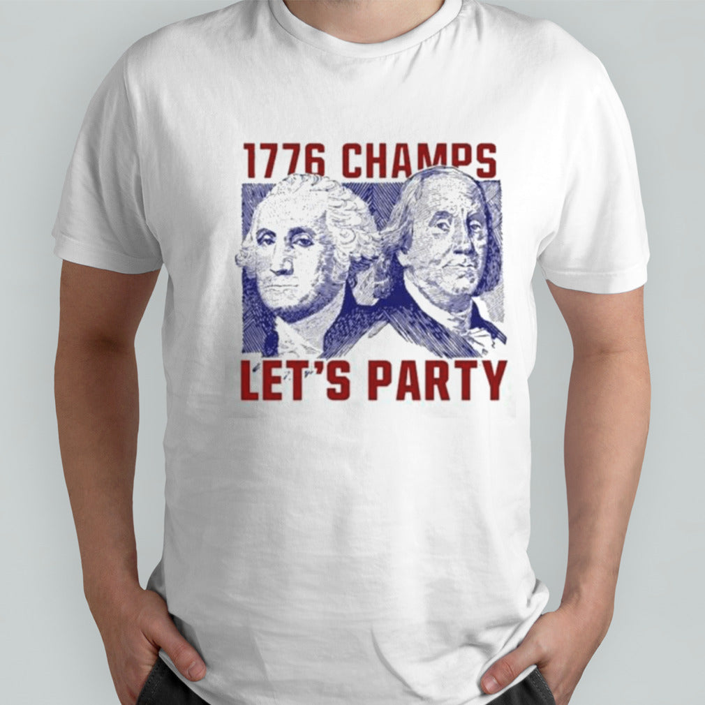 1776 Champs Let’s Party Usa Shirt
