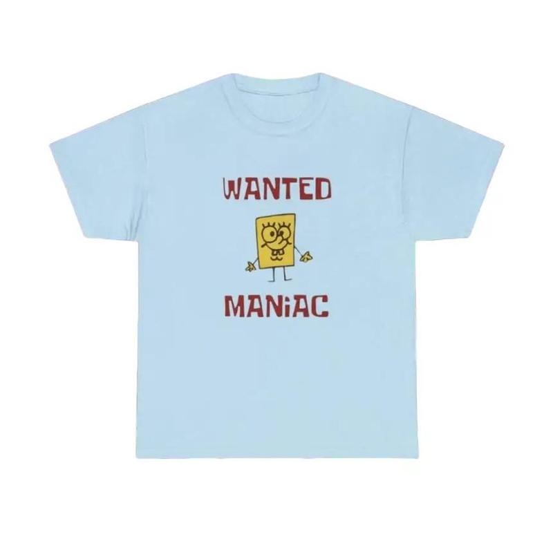Spongebob Meme Wanted Maniac Shirt, Funny Cartoon Tee Sweatshirt, Hoodie, Comfort Colors